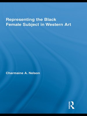 cover image of Representing the Black Female Subject in Western Art